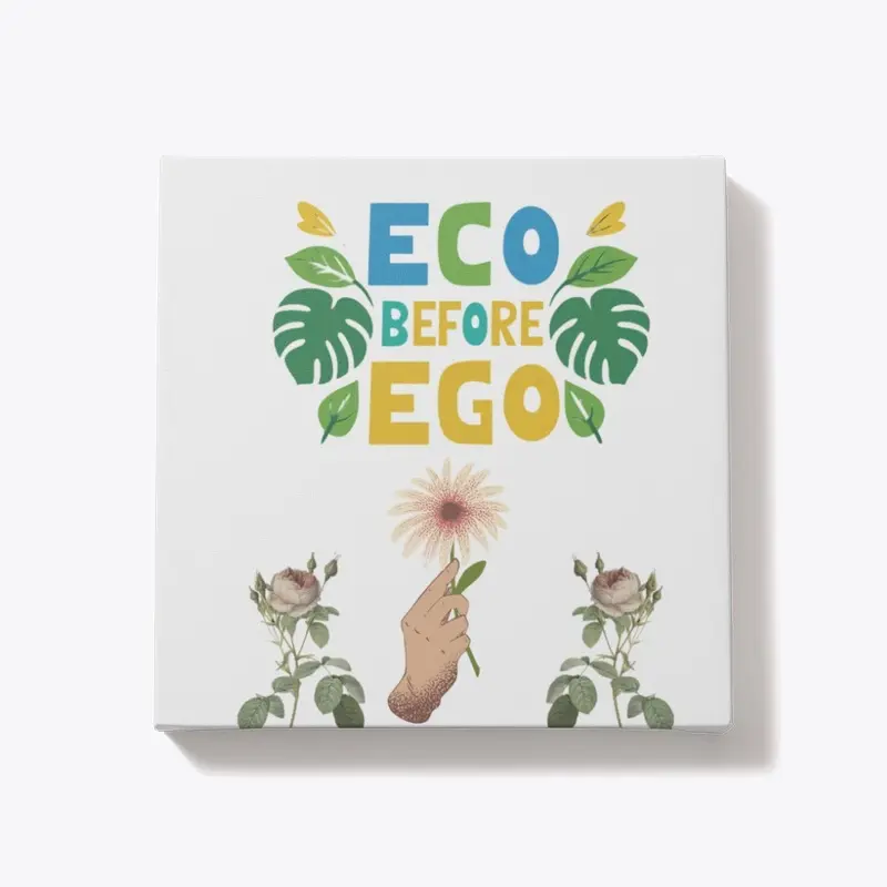 Eco before Ego 