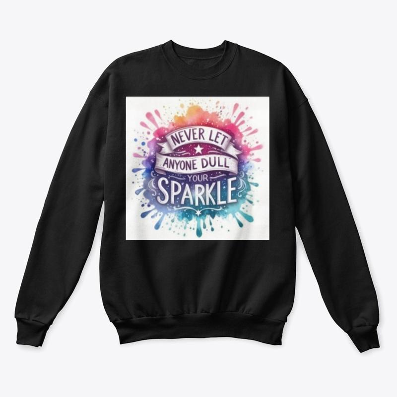 Never Let Anyone Dull Your Sparkle Svg,